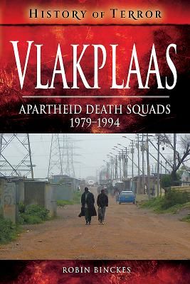 Vlakplaas: Apartheid Death Squads - 1979-1994 (Binckes Robin)(Paperback)