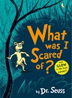What Was I Scared Of? (Dr. Seuss)(Paperback / softback)
