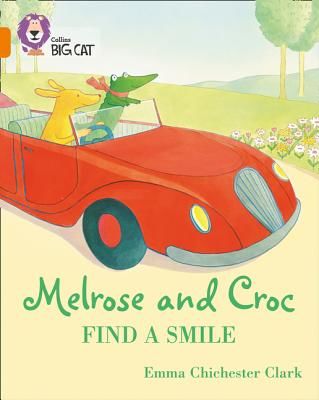 Melrose and Croc Find A Smile - Band 06/Orange (Chichester Clark Emma)(Paperback / softback)