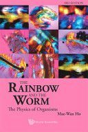 Rainbow and the Worm - The Physics of Organisms (Ho Mae-Wan)(Paperback)