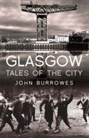 Glasgow - Tales of the City (Burrowes John (Author))(Paperback)