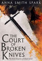 Court of Broken Knives (Smith Spark Anna)(Paperback)