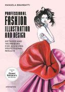 Fashion Illustration & Design - Methods and Techniques for Achieving Professional Designs (Brambatti Manuela)(Paperback)