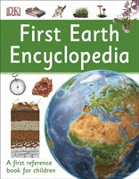 First Earth Encyclopedia - A first reference book for children (DK)(Paperback)
