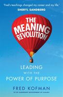 Meaning Revolution - Leading with the Power of Purpose (Kofman Fred)(Paperback)