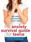 Anxiety Survival Guide for Teens - CBT Skills to Overcome Fear, Worry, and Panic (Shannon Jennifer)(Paperback)