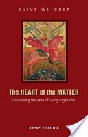 Heart of the Matter - Discovering the Laws of Living Organisms (Whicher Olive)(Paperback)