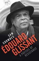 Edouard Glissant - A Poetics of Resistance (Coombes Sam (University of Edinburgh UK))(Paperback)