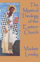 Mystical Theology of the Eastern Church (Lossky Vladimir)(Paperback)