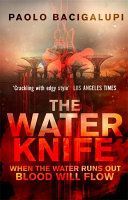 Water Knife (Bacigalupi Paolo)(Paperback)