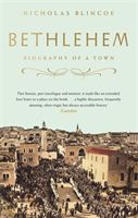 Bethlehem - Biography of a Town (Blincoe Nicholas)(Paperback / softback)