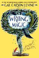 Writing Magic - Creating Stories That Fly (Levine Gail Carson)(Paperback)