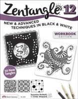 Zentangle 12, Workbook - New and Advanced Techniques in Black and White (McNeill Suzanne)(Paperback)