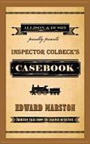 Inspector Colbeck's Casebook - Thirteen Tales from the Railway Detective (Marston Edward)(Paperback)