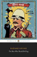 Man Who Would be King: Selected Stories of Rudyard Kipling (Kipling Rudyard)(Paperback)