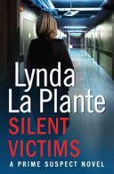 Prime Suspect 3: Silent Victims (La Plante Lynda)(Paperback)