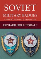 Soviet Military Badges - A History and Collector's Guide (Hollingdale Richard)(Paperback)