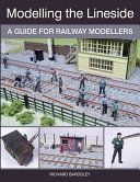 Modelling the Lineside - A Guide for Railway Modellers (Bardsley Richard)(Paperback)