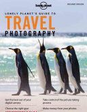 Lonely Planet's Guide to Travel Photography (Lonely Planet)(Paperback)