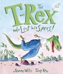 T-Rex Who Lost His Specs! (Willis Jeanne)(Paperback / softback)