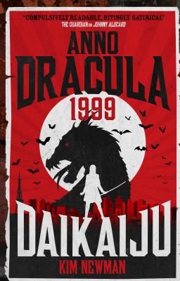 Anno Dracula 1999: Daikaiju (Newman Kim)(Paperback / softback)