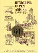 Rendering in Pen and Ink - The Classic Book on Pen and Ink Techniques for Artists, Illustrators, Architects and Designers (Guptill Arthur L.)(Paperback)