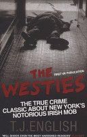 Westies - Inside New York's Irish Mob (English T. J.)(Paperback)