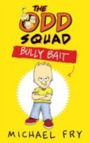 Odd Squad - Bully Bait (Fry Michael)(Paperback)