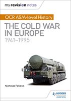 My Revision Notes: OCR AS/A-level History: The Cold War in Europe 1941-1995 (Fellows Nicholas)(Paperback)
