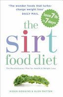 SIRT Food Diet - A Revolution in Health and Weight Loss (Goggins Aidan)(Paperback)