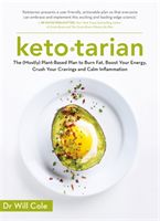 Ketotarian - The (Mostly) Plant-based Plan to Burn Fat, Boost Energy, Crush Cravings and Calm Inflammation (Cole Will)(Paperback / softback)