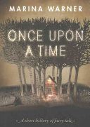 Once Upon a Time - A Short History of Fairy Tale (Warner Marina)(Paperback)