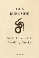Still Life with Feeding Snake (Burnside John)(Paperback)