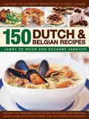150 Dutch & Belgian Recipes - Discover the Authentic Tastes of Two Classic Cuisines (Moor Janny de)(Paperback)
