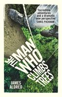 Man Who Climbs Trees (Aldred James)(Paperback)