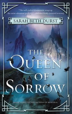 Queen of Sorrow - Book Three of the Queens of Renthia (Durst Sarah Beth)(Paperback / softback)