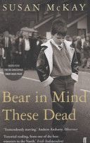 Bear in Mind These Dead (McKay Susan)(Paperback)