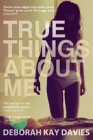 True Things About Me (Davies Deborah Kay)(Paperback / softback)