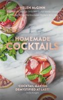 Homemade Cocktails - The essential guide to making great cocktails, infusions, syrups, shrubs and more (McGinn Helen)(Pevná vazba)