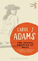 Sexual Politics of Meat - A Feminist-Vegetarian Critical Theory (Adams Carol J.)(Paperback)