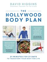 Hollywood Body Plan - 21 Minutes for 21 Days to Transform Your Body For Life (Higgins David)(Pevná vazba)