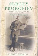 Sergey Prokofiev: Diaries, 1915-1923 - Behind the Mask (Prokofiev Sergey)(Pevná vazba)