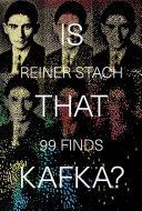 Is That Kafka? - 99 Finds (Stach Reiner)(Paperback)