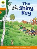 Oxford Reading Tree: Level 6: More Stories A: the Shiny Key (Hunt Roderick)(Paperback)