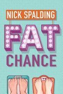 Fat Chance (Spalding Nick)(Paperback)