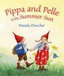 Pippa and Pelle in the Summer Sun (Drescher Daniela)(Board book)
