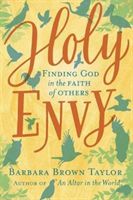 Holy Envy - Finding God In The Faith Of Others (Taylor Barbara Brown)(Pevná vazba)