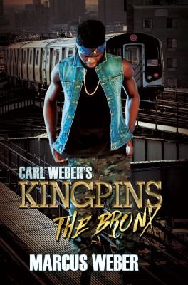 Carl Weber's Kingpins: The Bronx (Weber Marcus)(Paperback / softback)