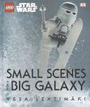 LEGO Star Wars Small Scenes from A Big Galaxy (Lehtimaki Vesa)(Pevná vazba)
