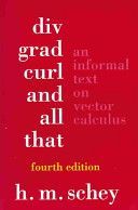 Div, Grad, Curl and All That - An Informal Text on Vector Calculus (Schey H.M.)(Paperback)